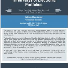 Three Ways of Electronic Portfolios with Kathleen Blake Yancey Flyer